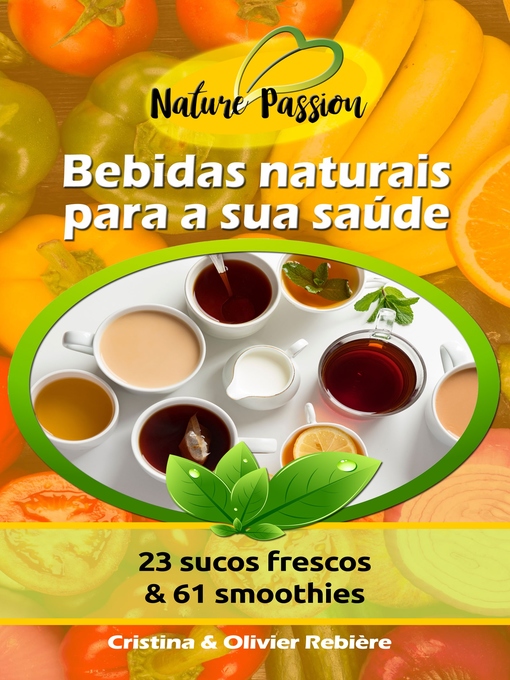 Title details for Bebidas naturais para a sua saúde by Cristina Rebiere - Available